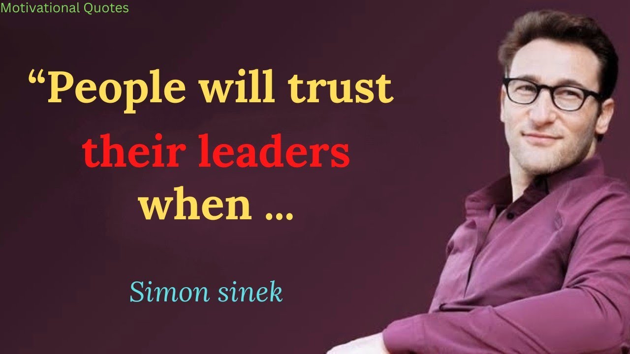 Simon Sinek Quotes to Inspire You to Think Big | simon sinek motivation - Goede Leiders Eten Als Laatste