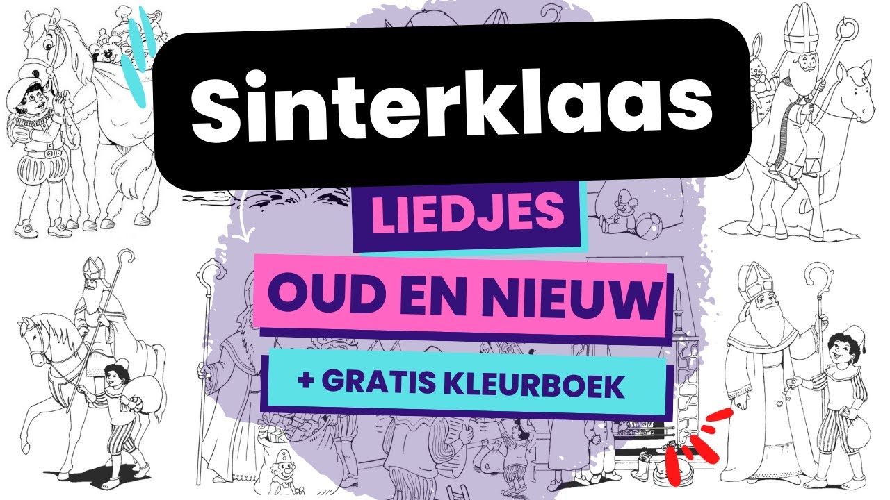 Sinterklaas Liedjes [ oud en nieuwe + kleurboek ] - YouTube - Liedjes Oud En Nieuw