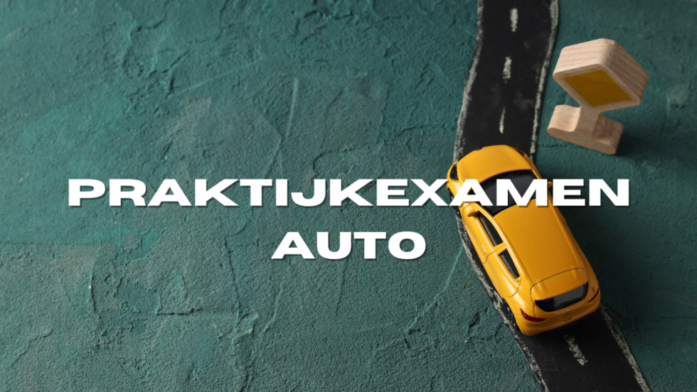 Wat Moet Je Weten Voor Je Praktijkexamen Auto
