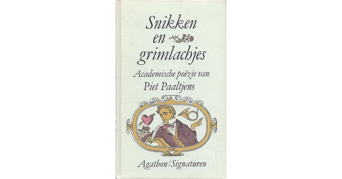 Snikken en grimlachjes: academische poezië by Piet Paaltjens - Snikken En Grimlachjes Piet Paaltjens