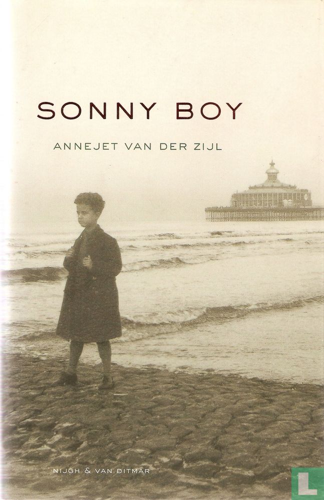 Sonny boy (2005) - Zijl, Annejet van der - LastDodo - Sonny Boy Annejet Van Der Zijl