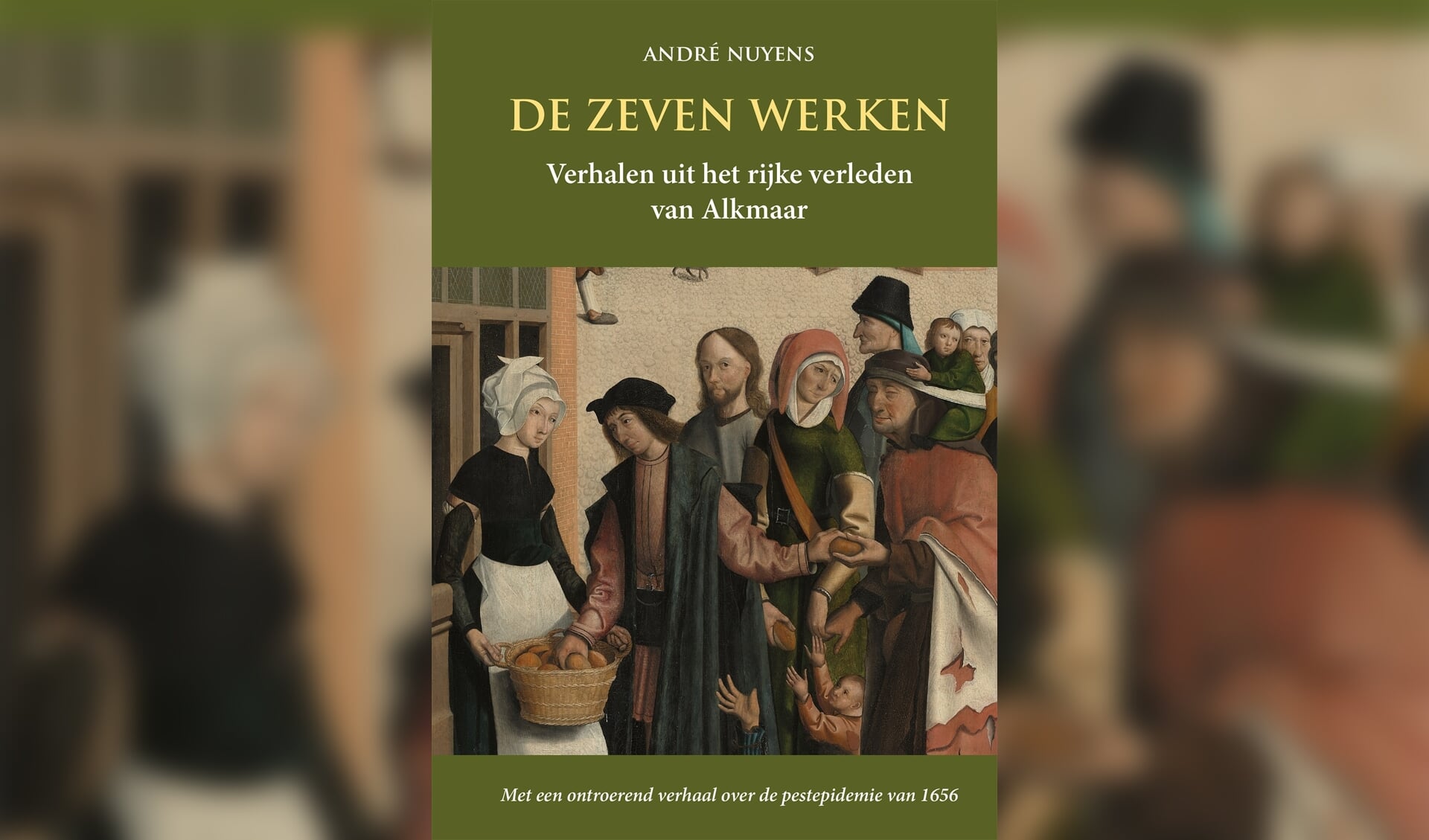 Spannende verhalen uit rijke geschiedenis Alkmaar | Al het nieuws uit - De Zeven Werken Van