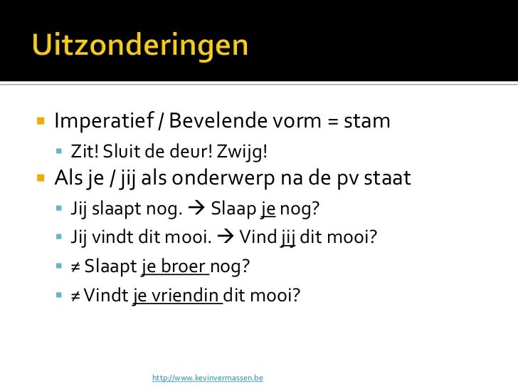 Spelling van de werkwoorden – onvoltooid tegenwoordige tijd - Wat Is Onvoltooid Tegenwoordige Tijd