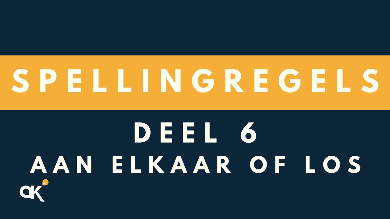 Spellingregels deel 6: Aan elkaar of Los - YouTube - Aan Elkaar Schrijven Of Los
