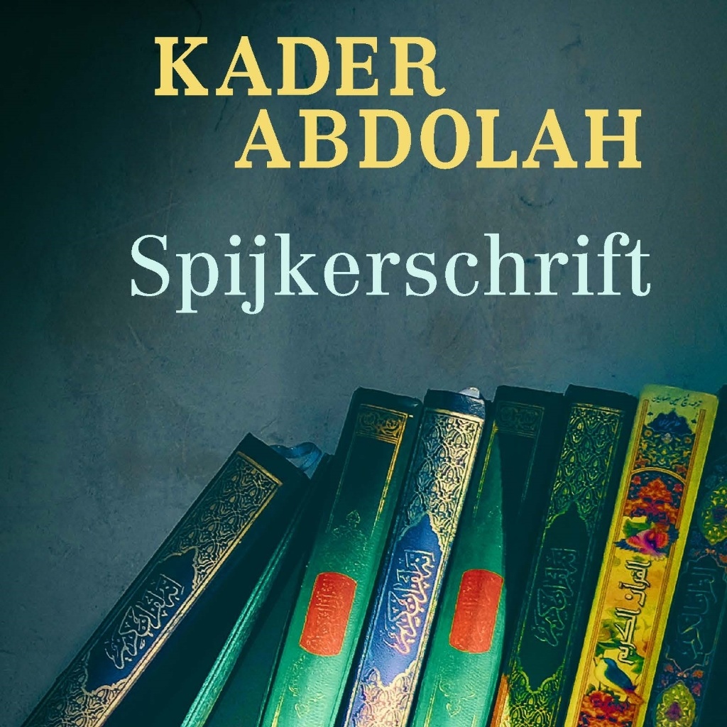 Spijkerschrift - Notities van Aga Akbar van Kader Abdolah bij - Kader Abdolah Huis Van De Moskee