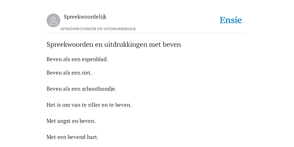 Beven Als Een Rietje Betekenis