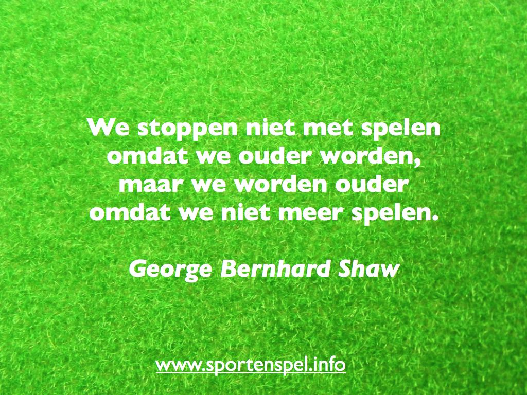 Spreuken, citaten en quotes over spel en spelen | Citaten, Spreuken - Hierin Mogen Bn Ers Niet Meer Spelen