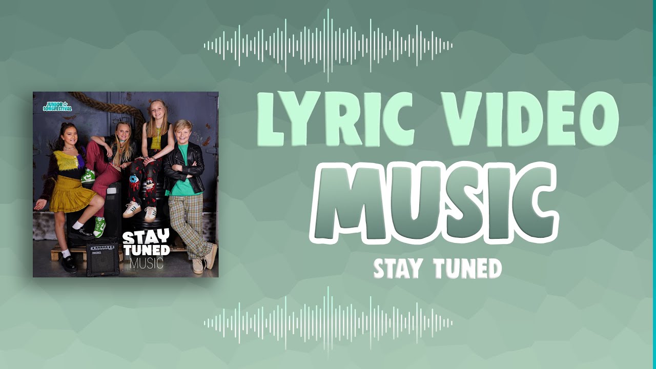 STAY TUNED - MUSIC 🎸 (OFFICIAL LYRIC VIDEO) | JUNIOR SONGFESTIVAL 2024 - Winnaar Junior Songfestival 2024 Nederland