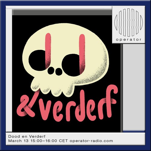 Stream Dood en Verderf - 13th March 2024 by Operator | Listen online - Dood En Verderf Zaaien Betekenis