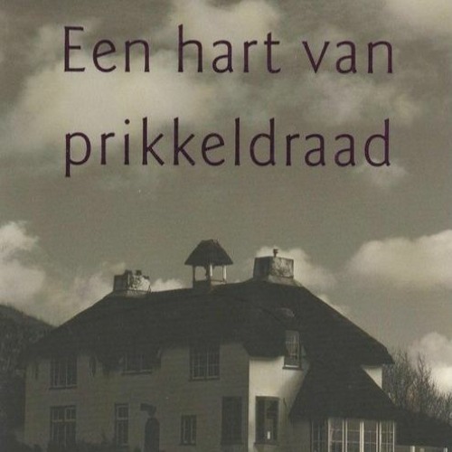 Stream Esther Floor leest Een hart van prikkeldraad - Lisette Lewin - Een Hart Van Prikkeldraad Lisette Lewin