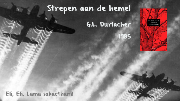 Strepen aan de Hemel by Larissa Reints on Prezi - Strepen Aan De Hemel Samenvatting