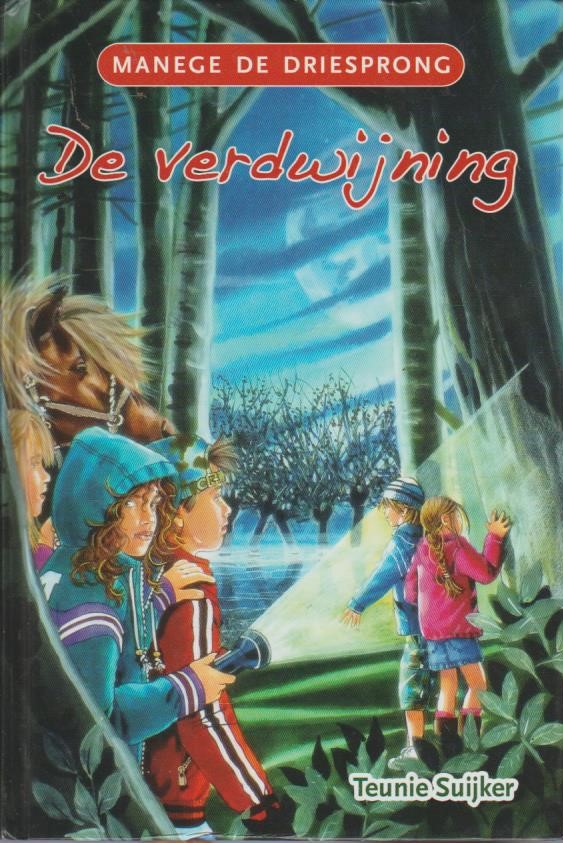 Suijker, Teunie: De verdwijning. Serie: manege de Driesprong. – Van der - Nicolaas En De Verdwijning Van De Wereld