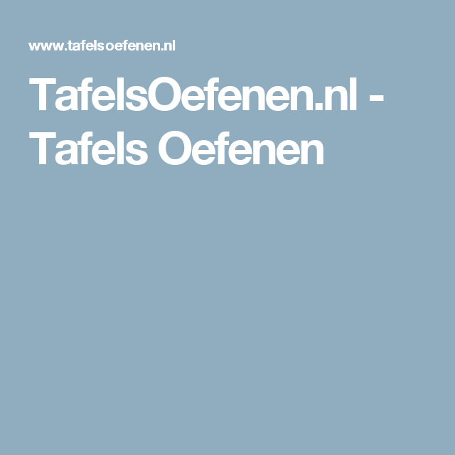 Tafelsoefenen.nl Groep 4 5 6