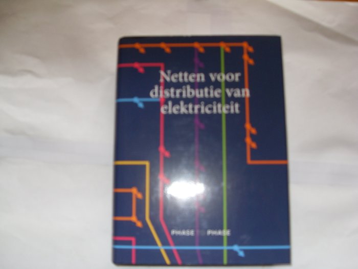 Techniek; Ir. Peter van Oirsouw - Netten voor distributie - Catawiki - Netten Voor Distributie Van Elektriciteit
