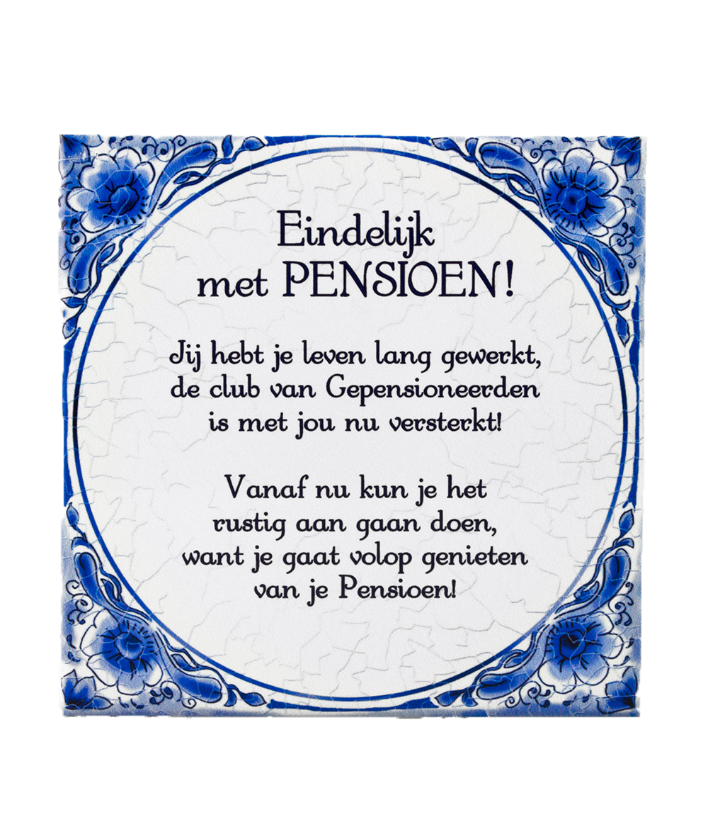 Tegel Delfts Blauw - Eindelijk met Pensioen | Retirement humor - Groeit Je Neus Je Hele Leven