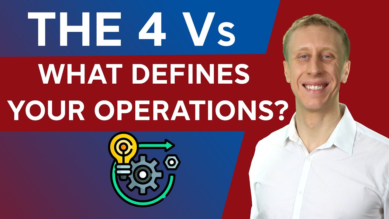 The 4 Vs - The 4 Dimensions Of Operations - YouTube - Four V's Of Operations Management