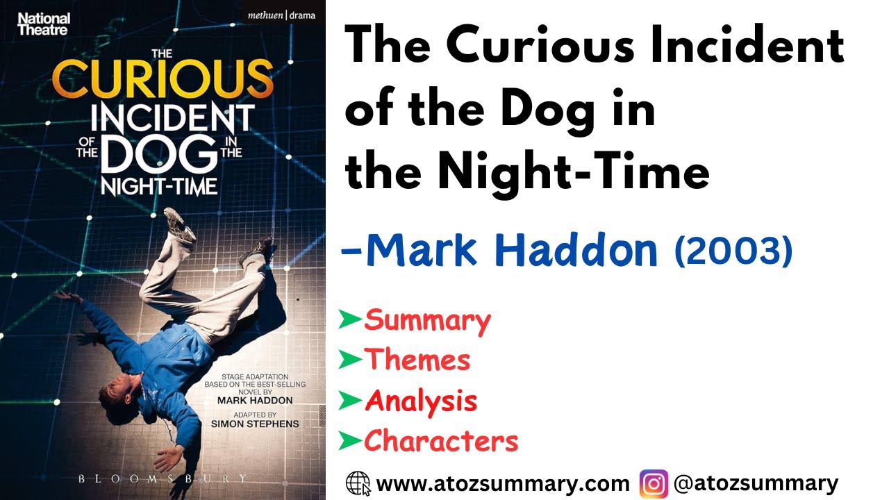 The Curious Incident of the Dog in the Night Time- Summary, Analysis - Summary Of Curious Incident Of The Dog In The Nighttime