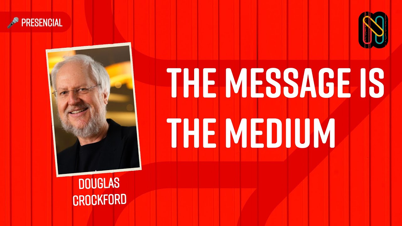 The Message Is The Medium - Douglas Crockford - YouTube - The Medium Is A Message