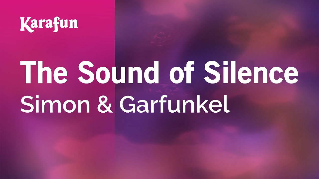 The Sound of Silence - Simon & Garfunkel | Karaoke Version | KaraFun - Meaning Of The Sound Of Silence