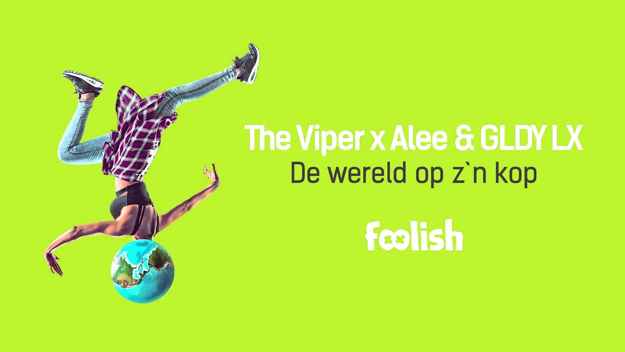 The Viper x MC Alee & GLDY LX - De wereld op z’n kop (OUT NOW) - YouTube - De Wereld Op Z'n Kop
