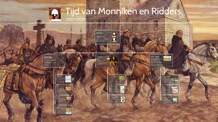 Tijd van Monniken en Ridders by Arend van de Wetering on Prezi - Tijd Van Monniken En Ridders