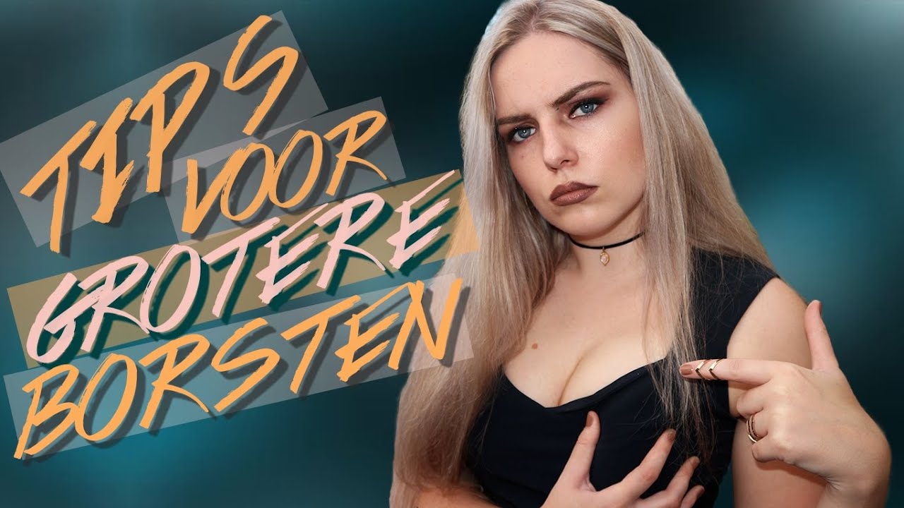 TIPS OM GROTERE BORSTEN TE KRIJGEN??!! - YouTube - Wat Zit Er Tussen Je Borsten