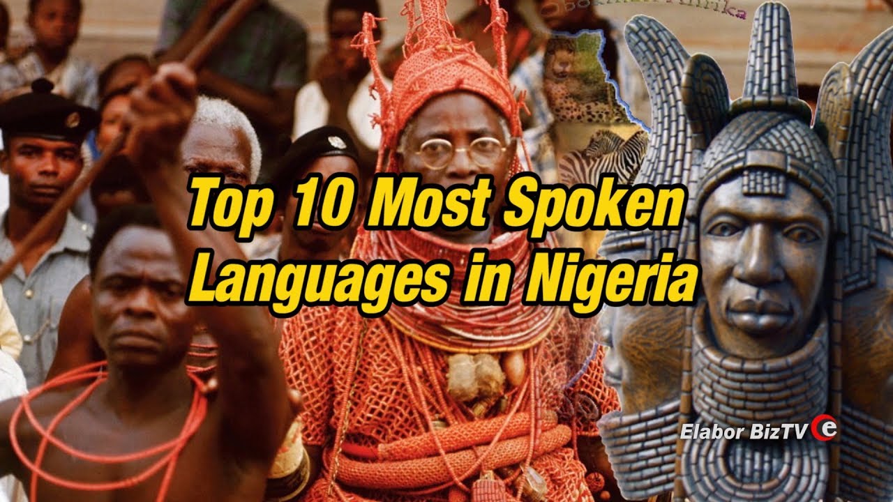 Top 10 Most Spoken Languages in Nigerian - YouTube - Welke Taal Spreken Ze In Nigeria