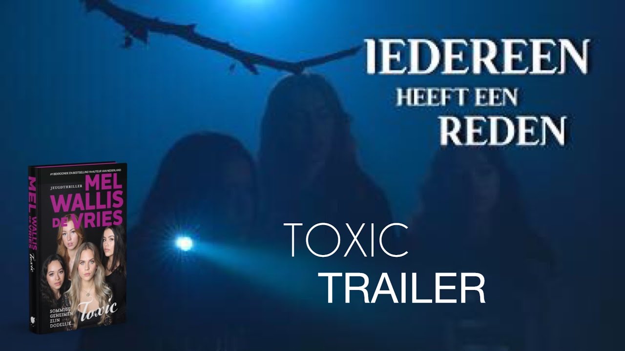 TOXIC | Trailer | Mel Wallis de Vries - YouTube - Vlucht Mel Wallis De Vries