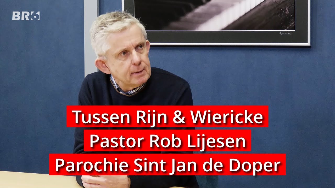 Tussen Rijn en Wiericke - pastoraal werker Rob Lijesen - YouTube - Pastoraal Werker In De Zorg