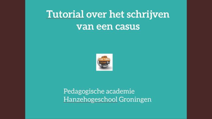 Tutorial 'het schrijven van een casus' by Amber Grashuis on Prezi - Hoe Schrijf Je Een Casus