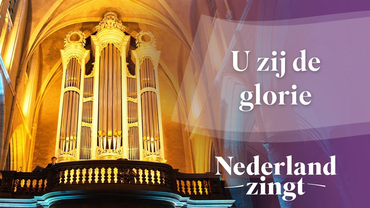 U Zij De Glorie Youtube