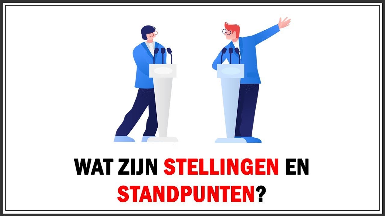 Uitleg stellingen en standpunten (voorbeelden) | Wat is een stelling - Vragen Voor Over De Streep