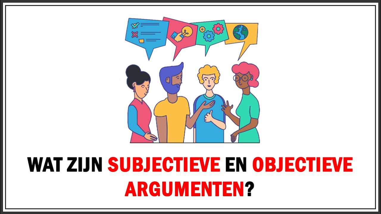 Uitleg subjectieve en objectieve argumenten (voorbeelden) | Betekenis - Wat Betekent Objectief En Subjectief