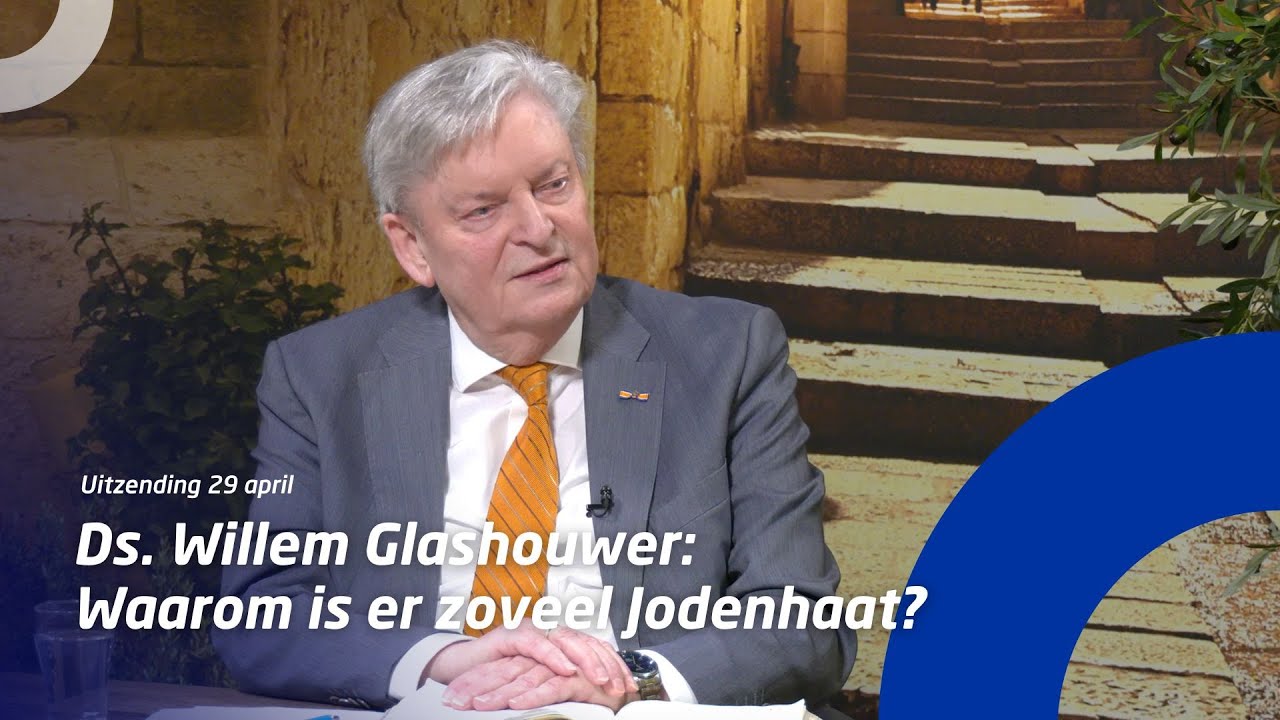 Uitzending 29 april • Ds. Willem Glashouwer: Waarom is er zoveel Jodenhaat? - Waarom Is Er Jodenhaat