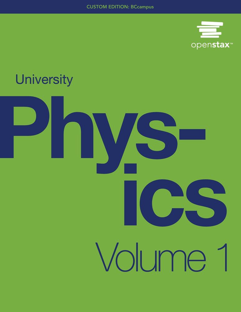 University Physics: Volume 1 (OpenStax) - University Physics And Modern Physics