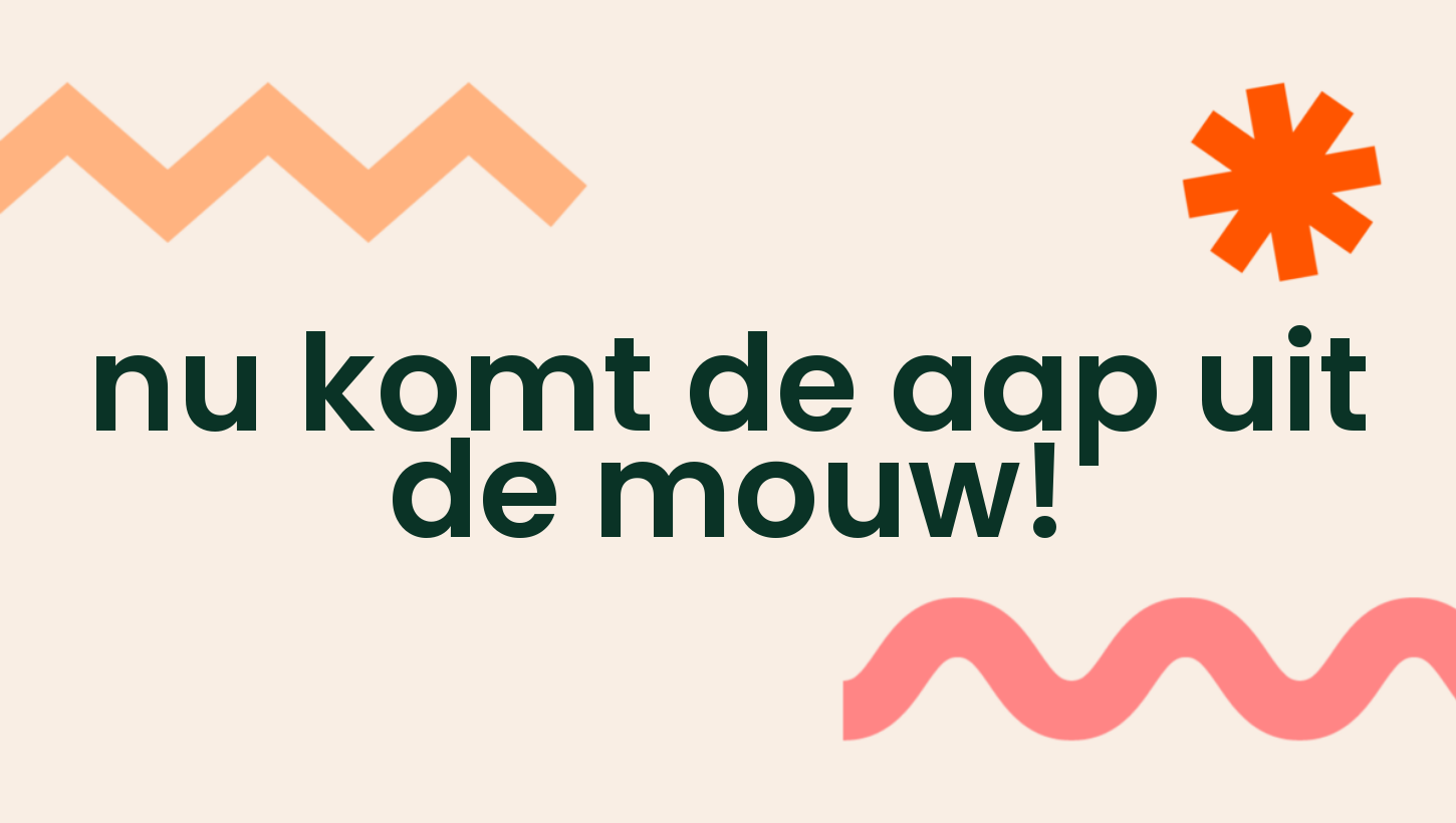 Komt De Aap Uit De Mouw