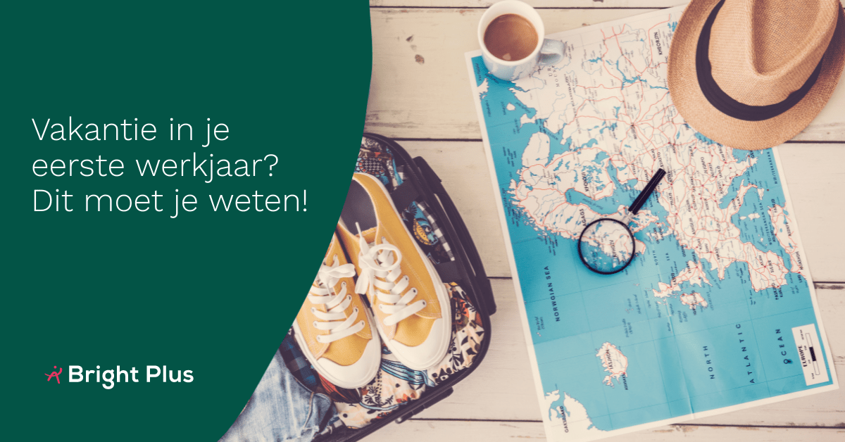 Vakantie in je eerste werkjaar? Dit moet je weten - Bright Plus - Wanneer Is De Eerst Volgende Vakantie