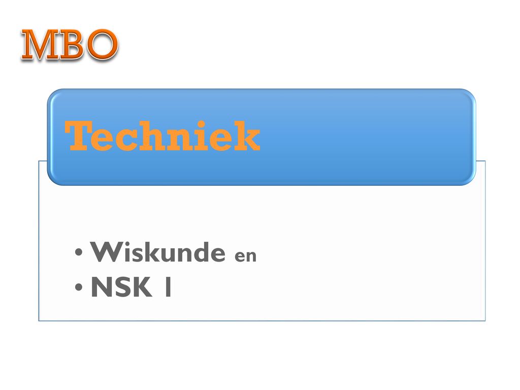 Vakkenpakketkeuze klas 2 klas 3 - ppt download - Mbo Opleiding Met Wiskunde En Natuurkunde