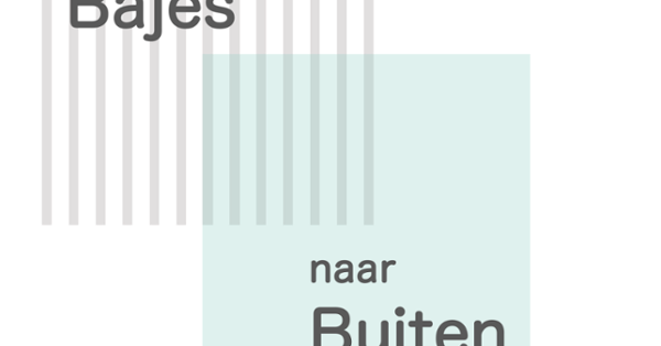 Van Bajes naar Buiten - Universiteit Leiden - Van Bajes Naar Buiten