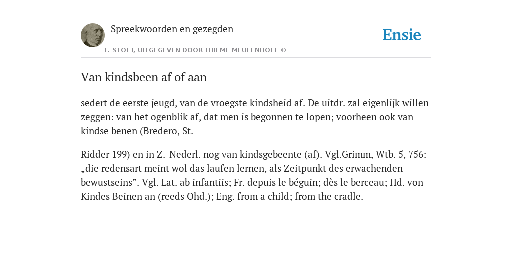 Van kindsbeen af of aan - de betekenis volgens Spreekwoorden en gezegden - Af En Aan Betekenis