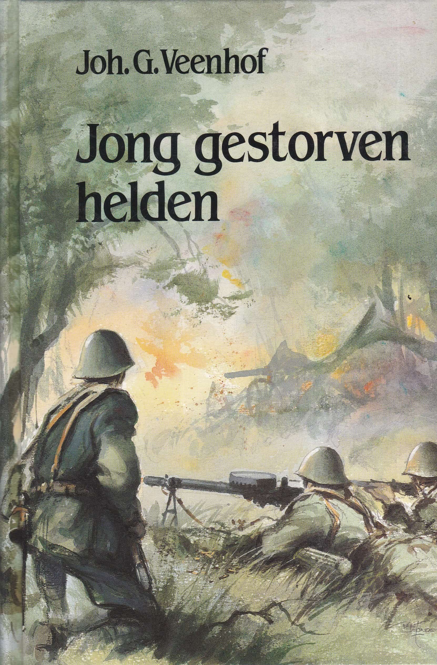Veenhof, Joh. G.: Jong gestorven helden – Van der Wal Boeken - Jong Gestorven Dichter Wordt Gerekend Tot De Tachtigers
