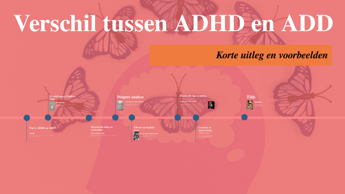 Verschil tussen ADHD en ADD by Ali Al Hakkak on Prezi - Wat Is Het Verschil Tussen Adhd En Add