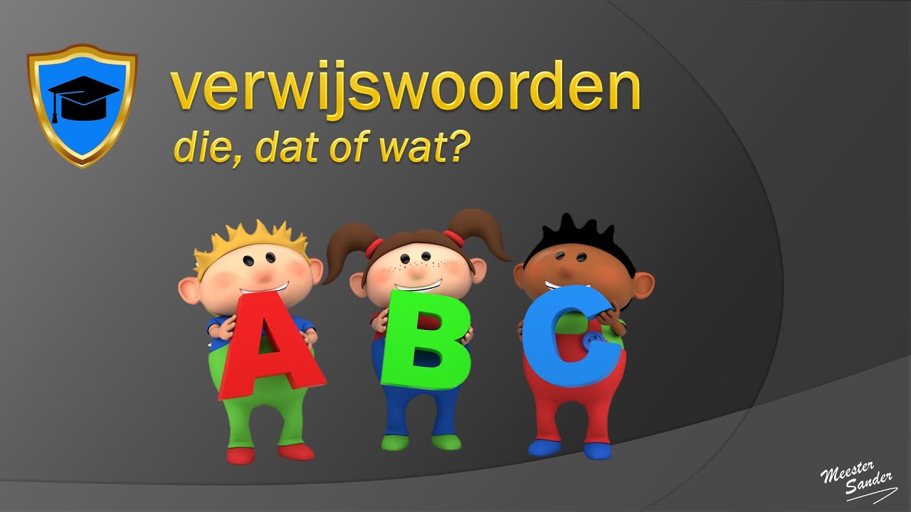 Wanneer Gebruik Je Wat En Dat
