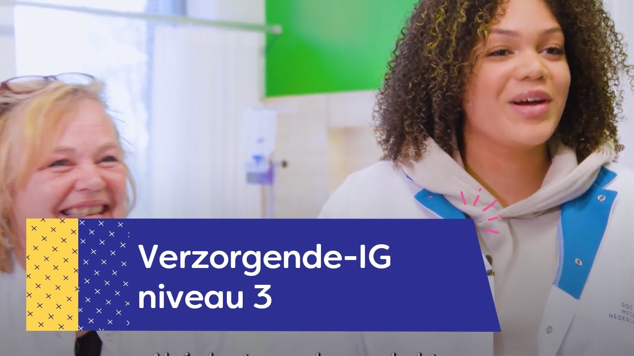Verzorgende-IG niveau 3 | ROC Midden Nederland - YouTube - Wat Houd Verzorgende Ig In