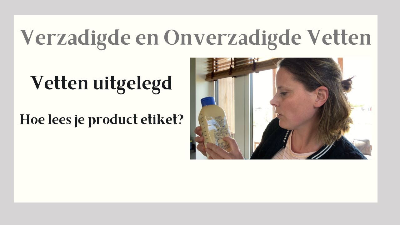Vetten, wat zijn Verzadigde en Onverzadigde vetten + Etiketten lezen - Verzadigde En Onverzadigde Vetten Verschil