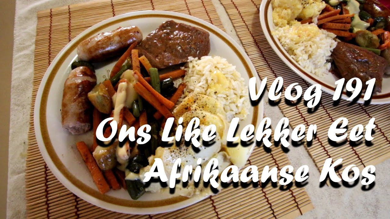 Vlog 191 Ons Like Lekker Eet Afrikaanse Kos - The Daily Vlogger in - Wat Gaan We Eten Vanavond