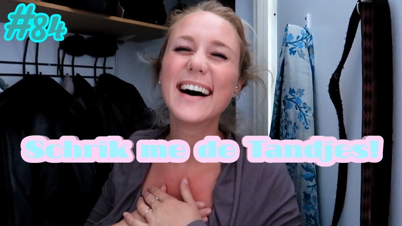 Vlog || #84 || Schrik me de tandjes - YouTube - Ik Schrik Me De Tandjes