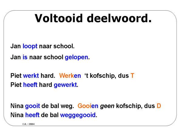 Voltooid deelwoord - Wat Is Een Voltooid Deelwoord Voorbeeld