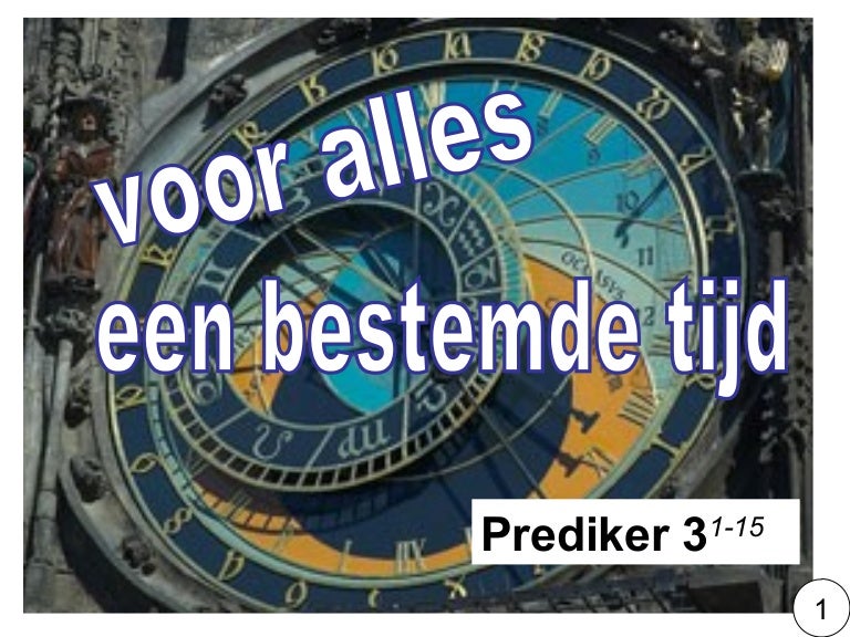 voor alles een bestemde tijd - Voor Alles Is Een Tijd
