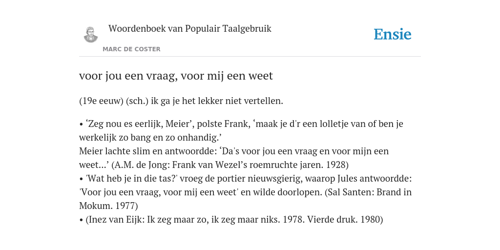 Voor Jou Een Vraag Voor Mij Een Weet